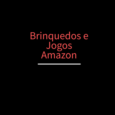 Brinquedos e Jogos - Amazon
